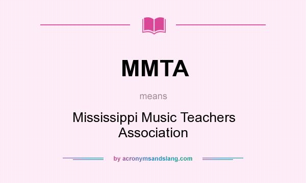 What does MMTA mean? It stands for Mississippi Music Teachers Association