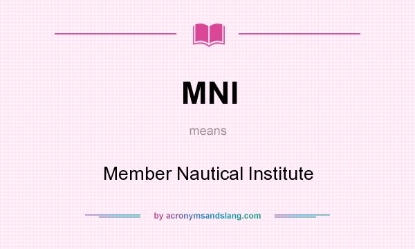 What does MNI mean? It stands for Member Nautical Institute