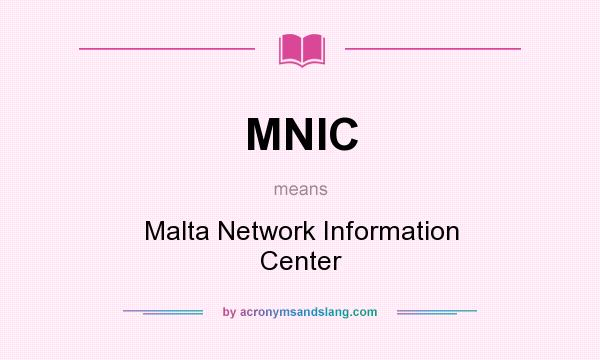 What does MNIC mean? It stands for Malta Network Information Center