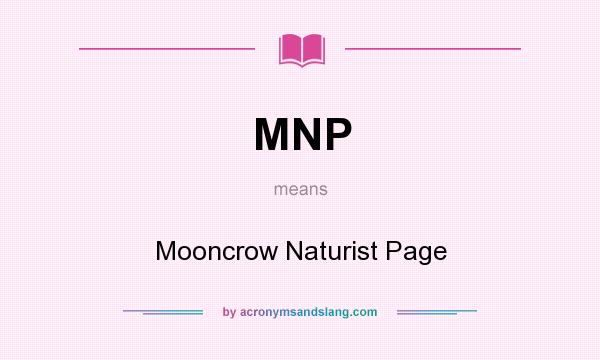 What does MNP mean? It stands for Mooncrow Naturist Page
