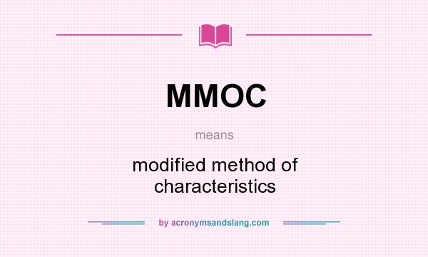 What does MMOC mean? It stands for modified method of characteristics