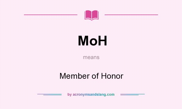 What does MoH mean? It stands for Member of Honor