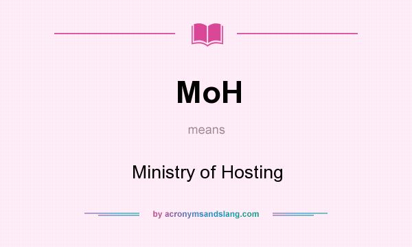 What does MoH mean? It stands for Ministry of Hosting