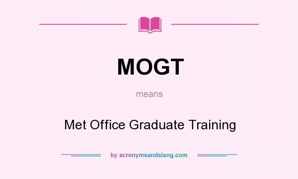 What does MOGT mean? It stands for Met Office Graduate Training