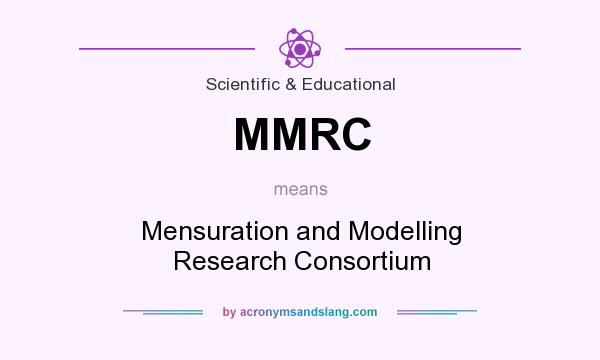 What does MMRC mean? It stands for Mensuration and Modelling Research Consortium