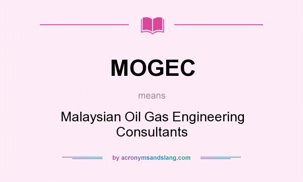What does MOGEC mean? It stands for Malaysian Oil Gas Engineering Consultants