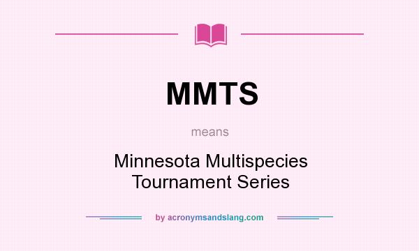 What does MMTS mean? It stands for Minnesota Multispecies Tournament Series