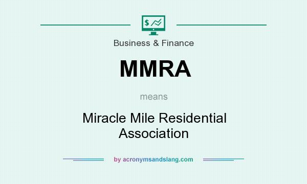 What does MMRA mean? It stands for Miracle Mile Residential Association