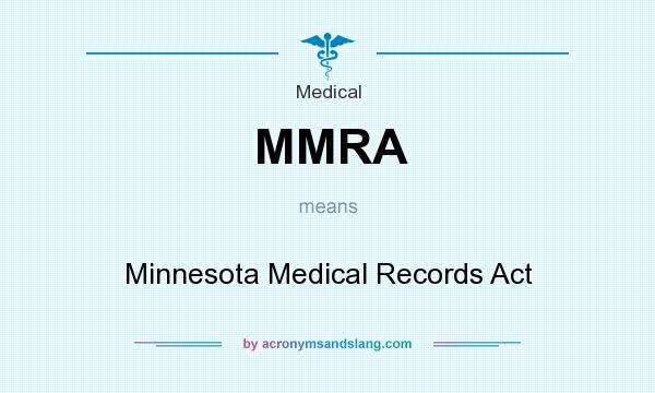 What does MMRA mean? It stands for Minnesota Medical Records Act