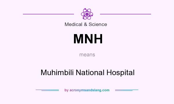 What does MNH mean? It stands for Muhimbili National Hospital