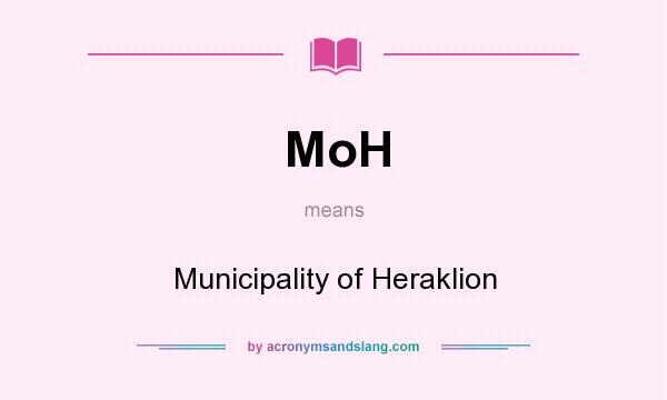 What does MoH mean? It stands for Municipality of Heraklion
