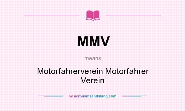 What does MMV mean? It stands for Motorfahrerverein Motorfahrer Verein