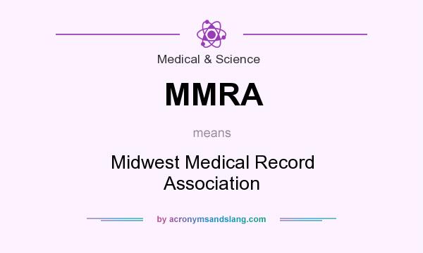 What does MMRA mean? It stands for Midwest Medical Record Association