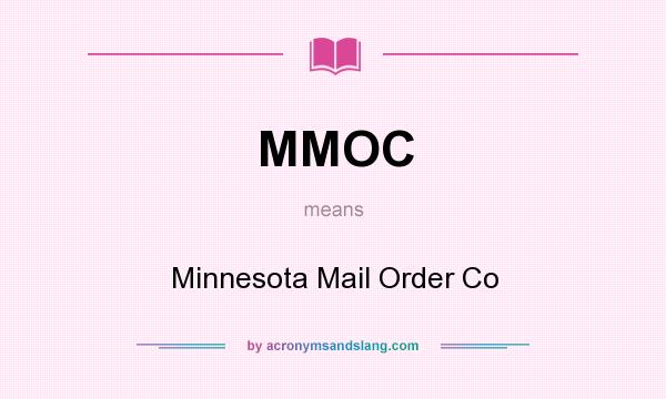 What does MMOC mean? It stands for Minnesota Mail Order Co