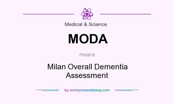 What does MODA mean? It stands for Milan Overall Dementia Assessment