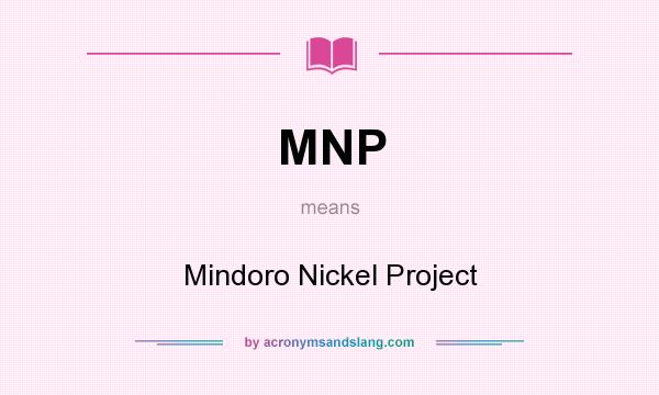 What does MNP mean? It stands for Mindoro Nickel Project