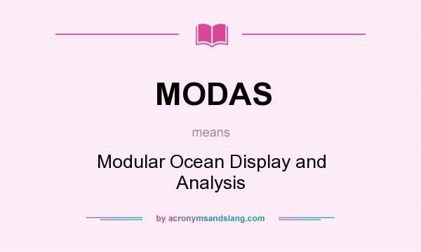 What does MODAS mean? It stands for Modular Ocean Display and Analysis