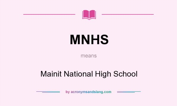 What does MNHS mean? It stands for Mainit National High School