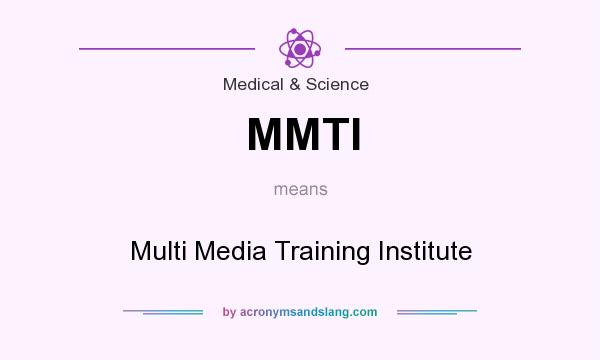 What does MMTI mean? It stands for Multi Media Training Institute