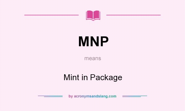 What does MNP mean? It stands for Mint in Package