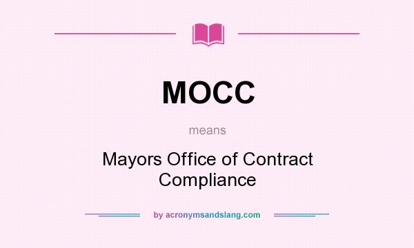 What does MOCC mean? It stands for Mayors Office of Contract Compliance