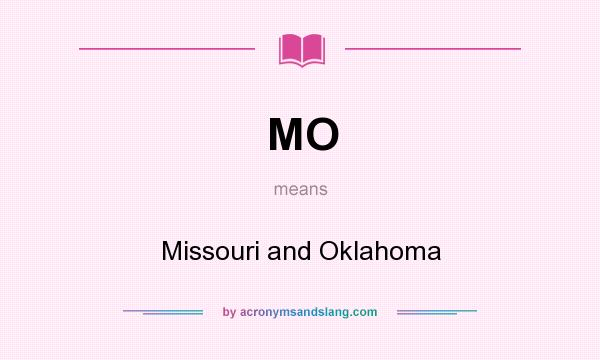 What does MO mean? It stands for Missouri and Oklahoma
