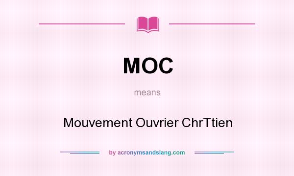 What does MOC mean? It stands for Mouvement Ouvrier ChrTtien