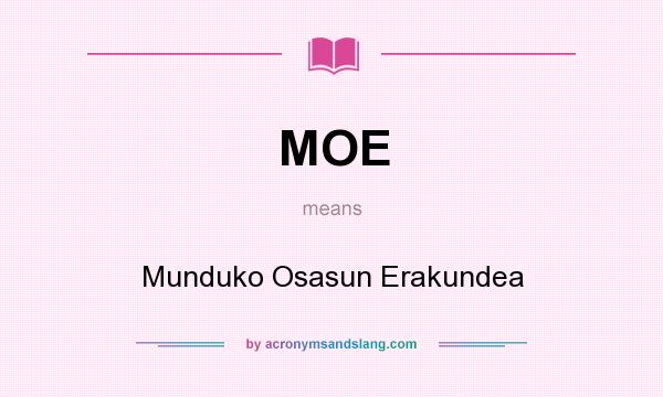 What does MOE mean? It stands for Munduko Osasun Erakundea