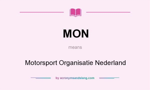 What does MON mean? It stands for Motorsport Organisatie Nederland
