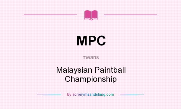 What does MPC mean? It stands for Malaysian Paintball Championship