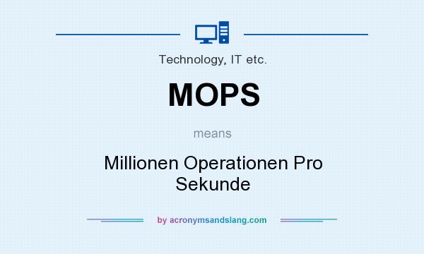 What does MOPS mean? It stands for Millionen Operationen Pro Sekunde