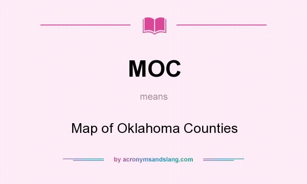 What does MOC mean? It stands for Map of Oklahoma Counties