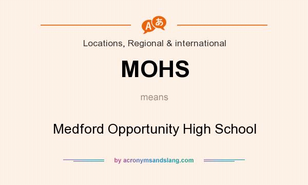 What does MOHS mean? It stands for Medford Opportunity High School