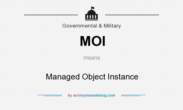 What does MOI mean? It stands for Managed Object Instance