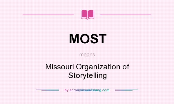 What does MOST mean? It stands for Missouri Organization of Storytelling