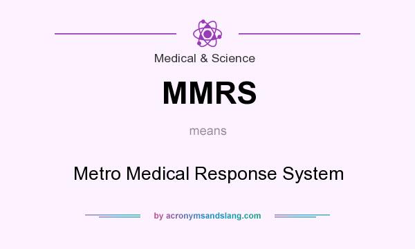 What does MMRS mean? It stands for Metro Medical Response System