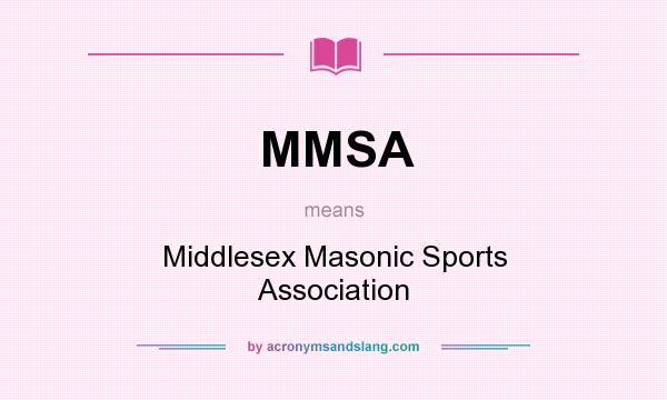 What does MMSA mean? It stands for Middlesex Masonic Sports Association