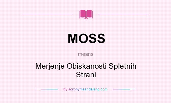 What does MOSS mean? It stands for Merjenje Obiskanosti Spletnih Strani