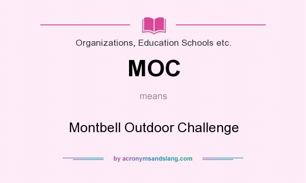 What does MOC mean? It stands for Montbell Outdoor Challenge