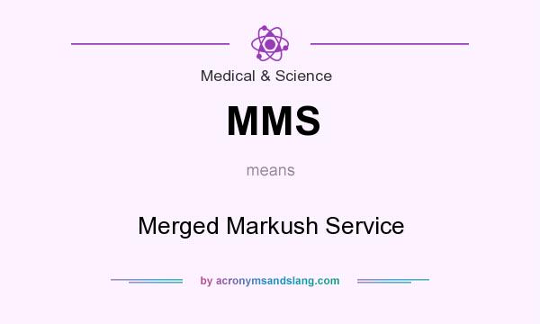 What does MMS mean? It stands for Merged Markush Service