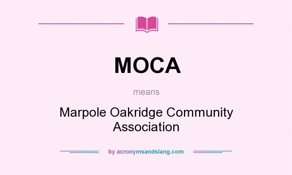 What does MOCA mean? It stands for Marpole Oakridge Community Association