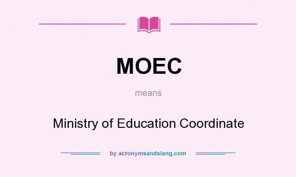 What does MOEC mean? It stands for Ministry of Education Coordinate