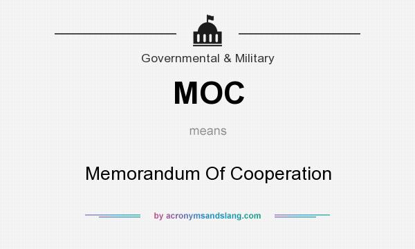 What does MOC mean? It stands for Memorandum Of Cooperation