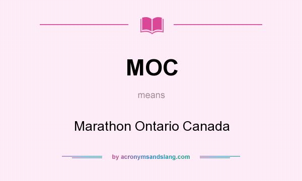 What does MOC mean? It stands for Marathon Ontario Canada