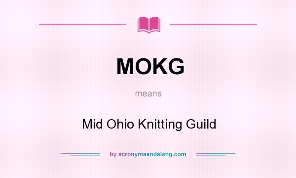 What does MOKG mean? It stands for Mid Ohio Knitting Guild