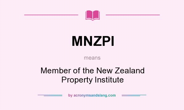 What does MNZPI mean? It stands for Member of the New Zealand Property Institute
