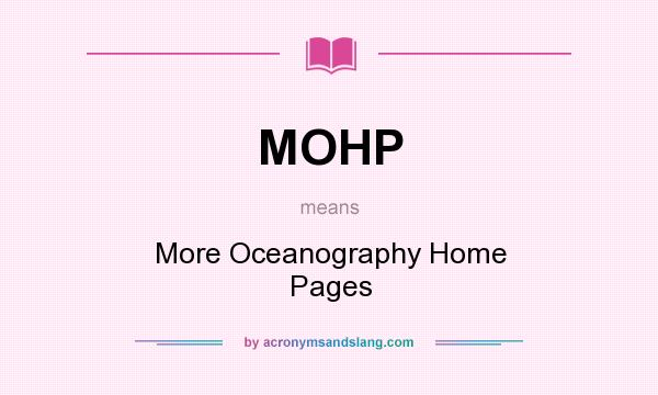 What does MOHP mean? It stands for More Oceanography Home Pages