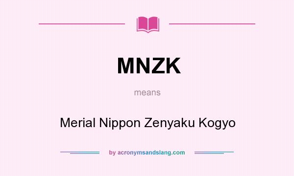 What does MNZK mean? It stands for Merial Nippon Zenyaku Kogyo
