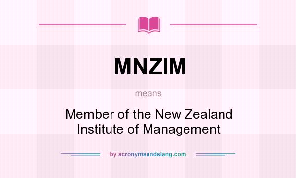 What does MNZIM mean? It stands for Member of the New Zealand Institute of Management