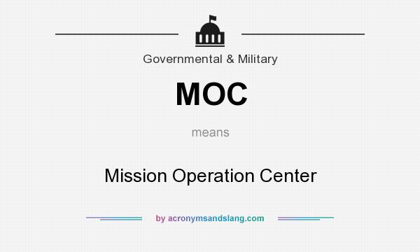 What does MOC mean? It stands for Mission Operation Center